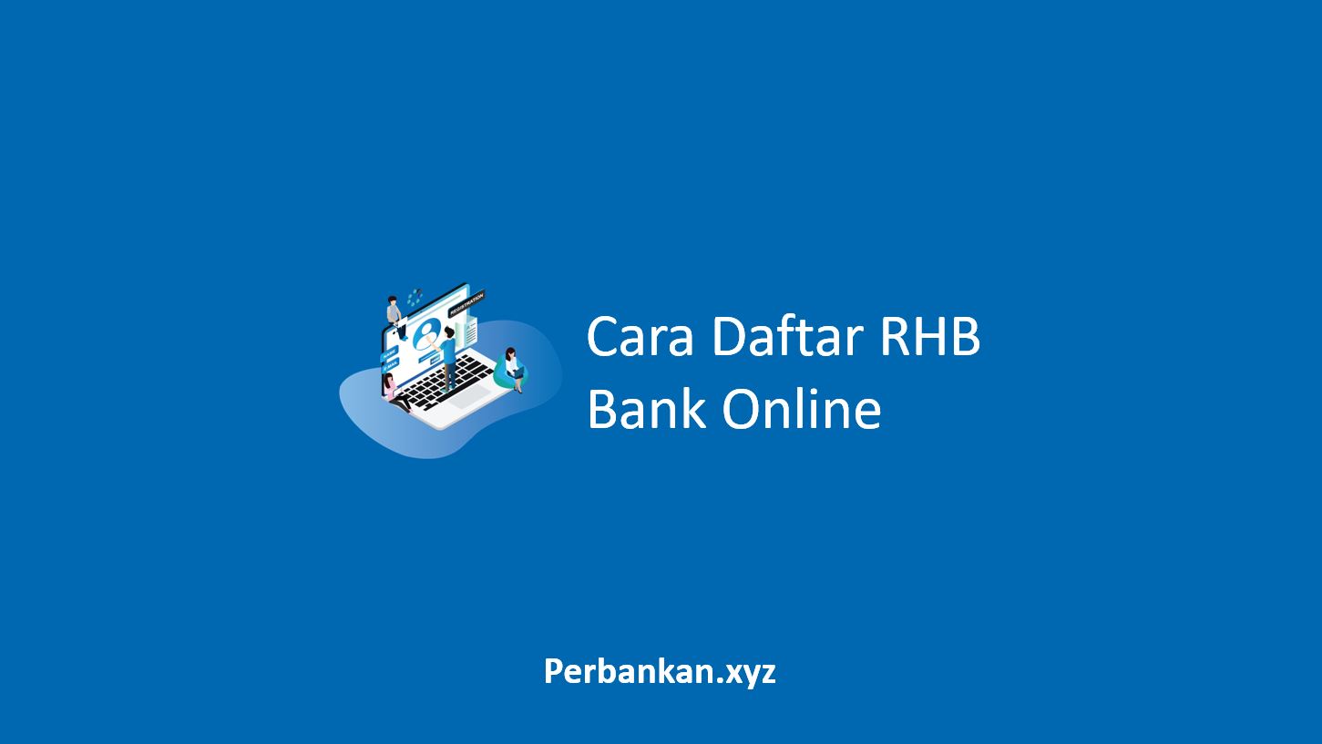 Cara Daftar RHB Bank Online
