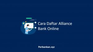 Cara Daftar Alliance Bank Online