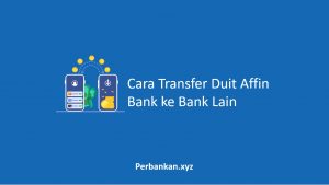 Cara Transfer Duit Affin Bank ke Bank Lain