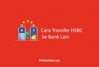Cara Transfer Duit HSBC ke Bank Lain
