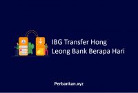 IBG Transfer Hong Leong Bank Berapa Hari