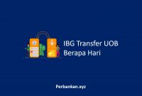 IBG Transfer UOB Berapa Hari