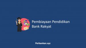 Pembiayaan Pendidikan Bank Rakyat