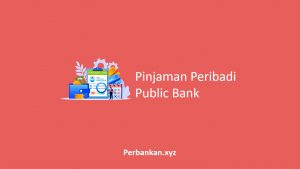 Pinjaman Peribadi Public Bank