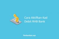 Cara Aktifkan Kad Debit RHB Bank