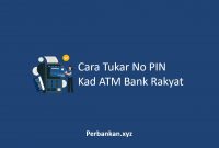 Cara Tukar No PIN Kad ATM Bank Rakyat