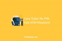 Cara Tukar No PIN Kad ATM Maybank
