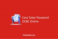 Cara Tukar Password OCBC Online
