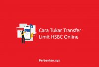 Cara Tukar Transfer Limit HSBC