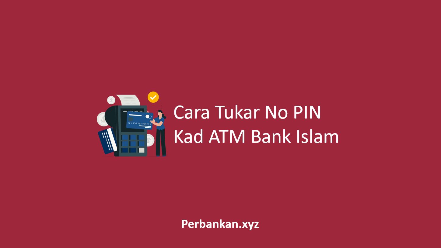 Cara Tukar No PIN Kad ATM Bank Islam