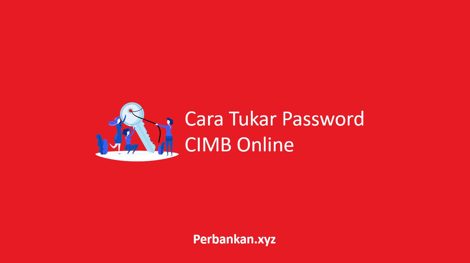 Cara Tukar Password CIMB Online